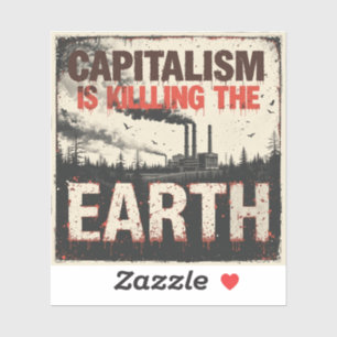 Pegatina Arte ambiental anticapitalista - 'El capitalismo e