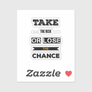 Pegatina Asumir El Riesgo O Perder La Oportunidad