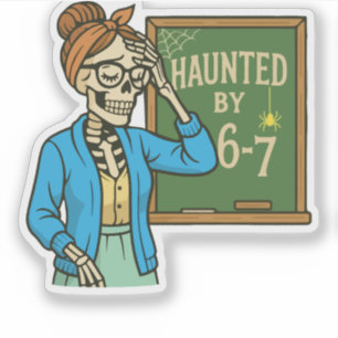 Pegatina Atormentado por 6-7 Profesor Divertido 67 Hallowee