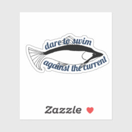 Pegatina Atrévase A Nadar Contra El Pescado Motivacional Ac