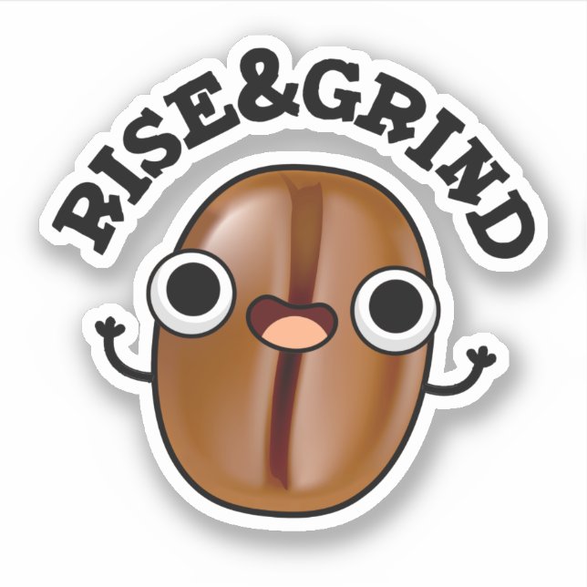 Pegatina Auge Y Grind Funny Coffee Bean Pun (Anverso)