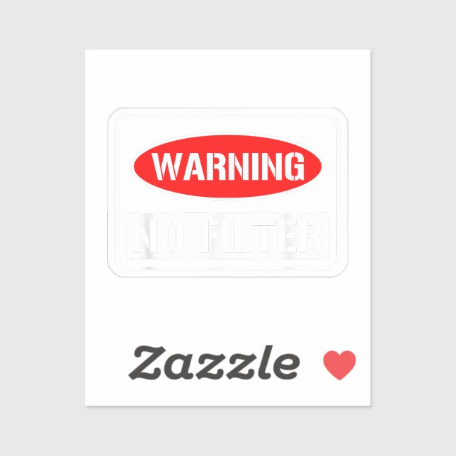 Pegatina Aviso No Filtro Gracioso Sarcástico Pun Peligro Ca (Hoja)