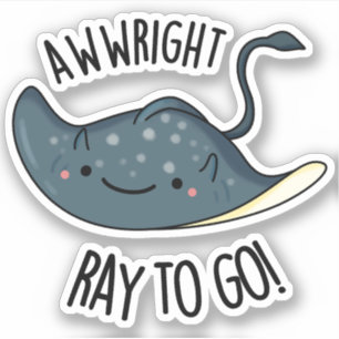 Pegatina Awww-right Ray Para Ir Funny Stingray Pun