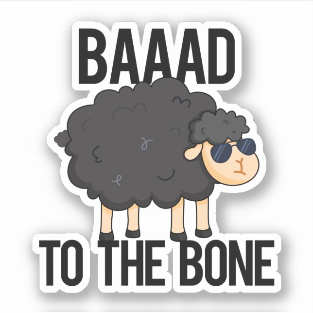 Pegatina Baaad To The Bone Funny Black Sheep Pun (Anverso)