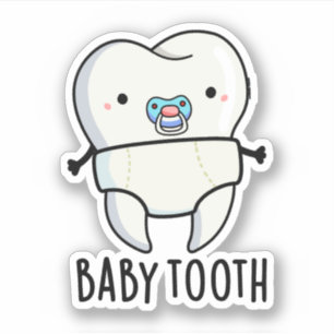 Pegatina Baby Tooth Cute Teeth Pun