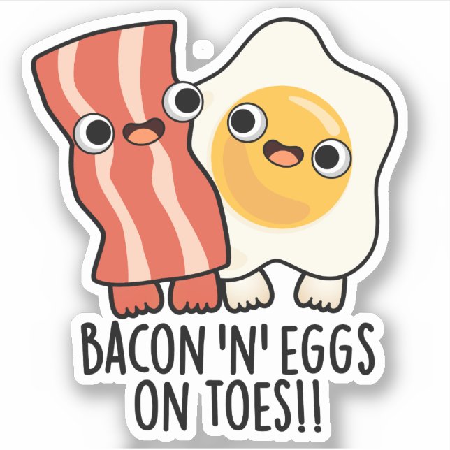 Pegatina Bacon And Eggs On Toes Funny Toast Pun  (Anverso)