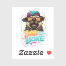 Pegatina Bad to the Bone Pug — Rude Dude Streetwear Design