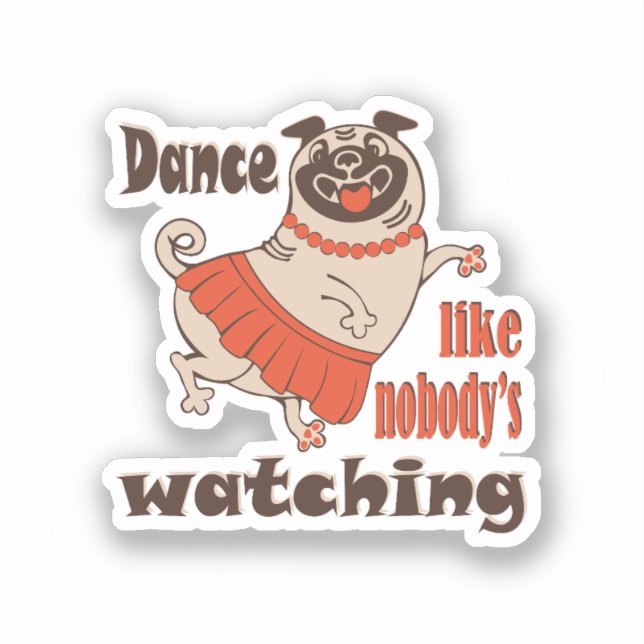 Pegatina Baila como nadie ve a la chica Pug Dog (Anverso)