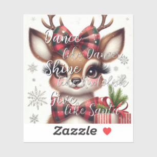 Pegatina Baile - Brilla como Rudolph Regale como Santa