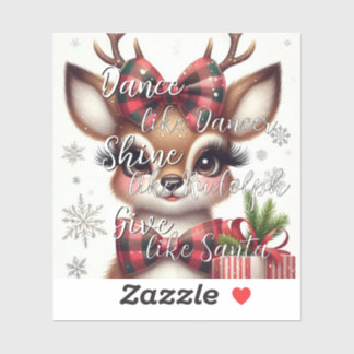 Pegatina Baile - Brilla como Rudolph Regale como Santa