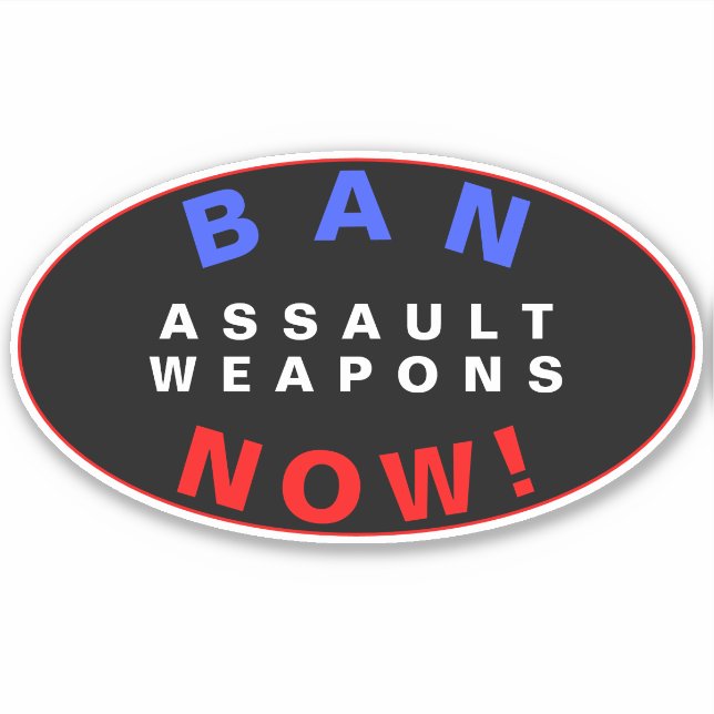 Pegatina BAN ASSAULT WEAPONS NOW! Pro Gun Control Reform (Anverso)