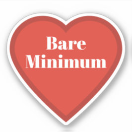 Pegatina Bare Minimum Heart Sticker - Relatable Sticker