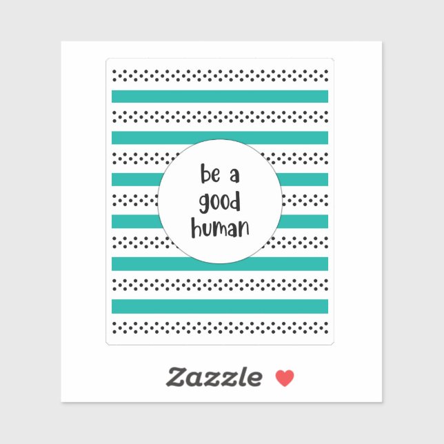 Pegatina Be a Good Human (Hoja)