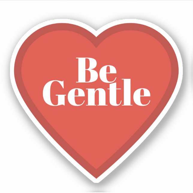 Pegatina Be Gentle Heart Sticker - Relatable Mood Sticker (Anverso)