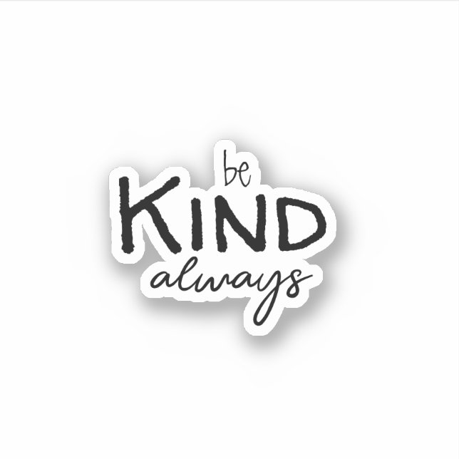 Pegatina Be Kind Always, Guay de moda (Anverso)