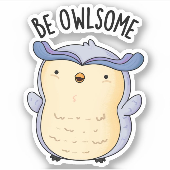 Pegatina Be Owlsome Funny Owl Pun (Anverso)