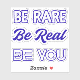 Pegatina Be Rare Be Real Be You – Inspirational Minimalist