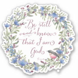 Pegatina Be Still and Know - Salm 46:10