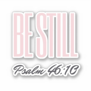 Pegatina Be Still Psalm KJV Christian