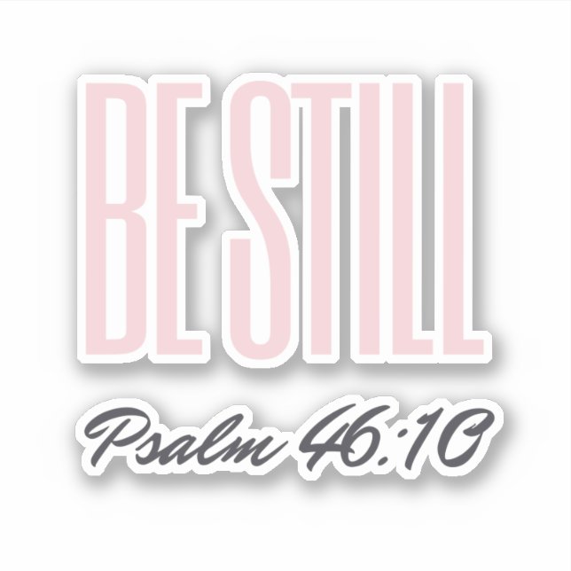 Pegatina Be Still Psalm KJV Christian (Anverso)