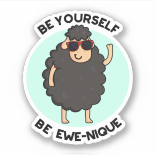 Pegatina Be You Be Ewenique Funny Sheep Pun