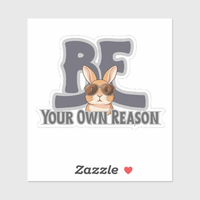 Pegatina Be Your Own Reason Bunny – Cute Motivational (Hoja)