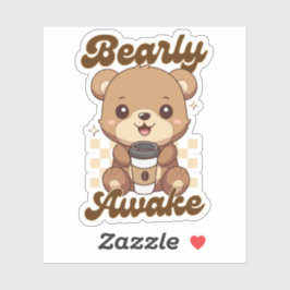 Pegatina Bearly Awake Cute Bear Coffee Pun