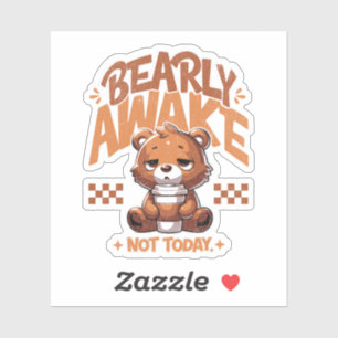 Pegatina Bearly Awake - Sleepy Bear Holding Coffee Pun