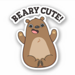 Pegatina Beary Cute Teddy Bear Pun