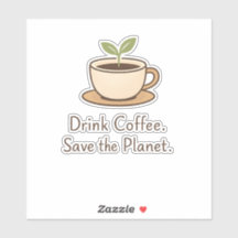 Bebe Café. Salva el Planeta. Café Eco Mínimo