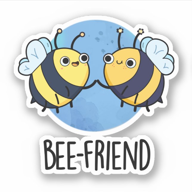 Pegatina Bee-Friend Funny Insect Bee Pun (Anverso)