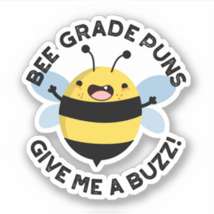 Pegatina Bee Grade Puns Dame Un Buzz Pun