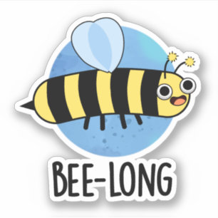 Pegatina Bee-long Funny Long Insect Bee Pun