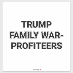 Pegatina BENEFICIARIOS DE LA GUERRA DE LA FAMILIA TRUMP Han