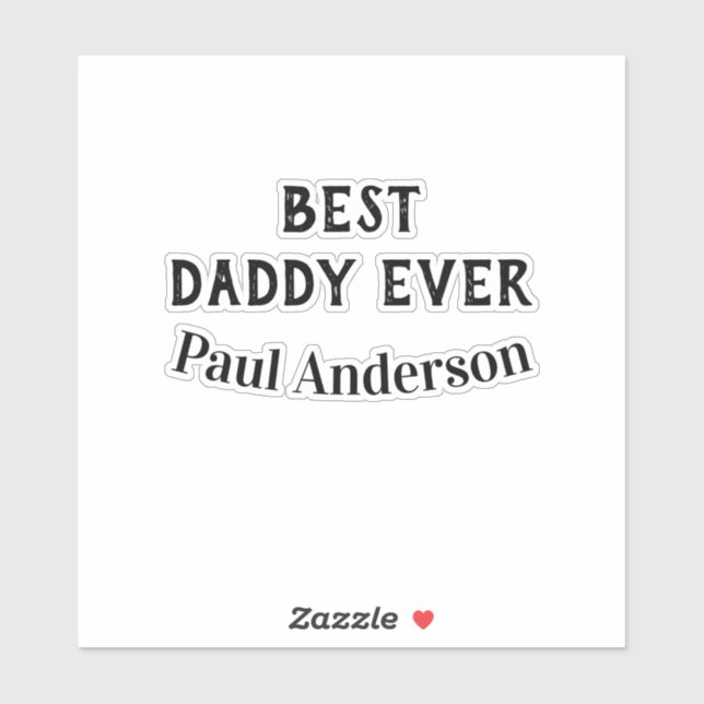 Pegatina Best Daddy ever name bold letter father's day text (Hoja)