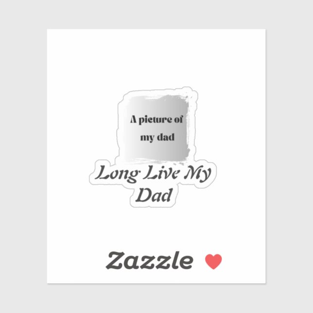 Pegatina  Best Father’s Day Gift, Long Live My Dad  (Hoja)