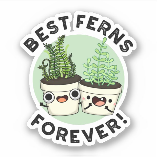 Pegatina Best Ferns Forever Funny BFF Pun (Anverso)