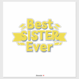 Pegatina Best Sister Ever