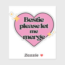 Pegatina ¡Bestie Por Favor Déjame Fusionarme! Parachoque di