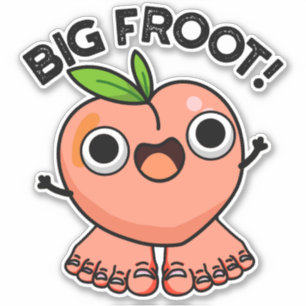 Pegatina Big Froot Funny Pun