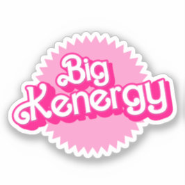Pegatina Big Kenergy