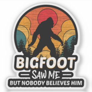 Pegatina Bigfoot Me Vio Pero Nadie Le Cree