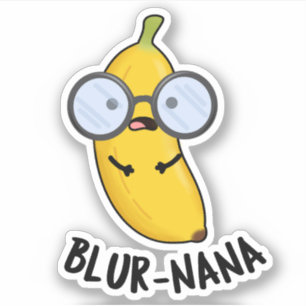 Pegatina Blur-nana Funny Banana Puns