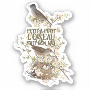 Pegatina Boletín motivacional del Proverbio Francés Bird Ne