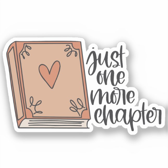 Pegatina Book Sticker, Just one more chapter (Anverso)
