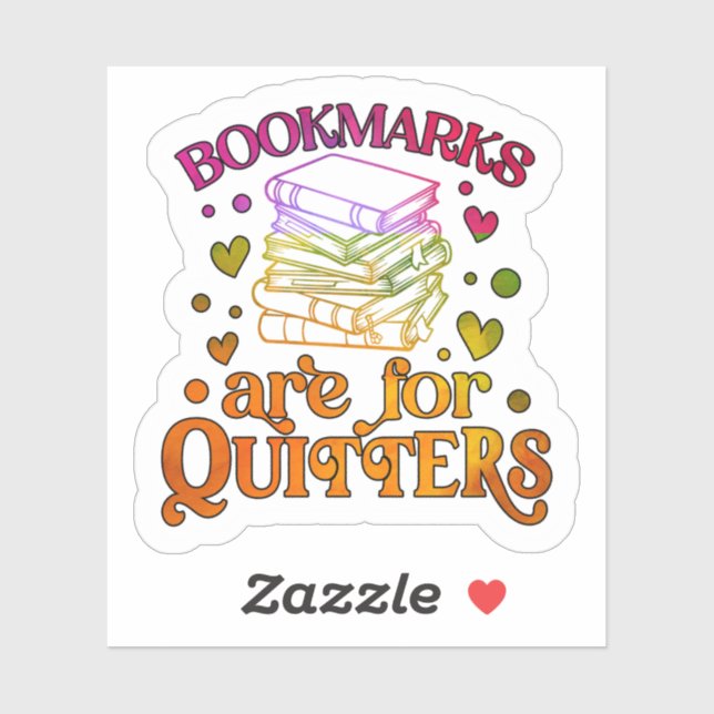 Pegatina Bookmarks are for Quitters (Hoja)