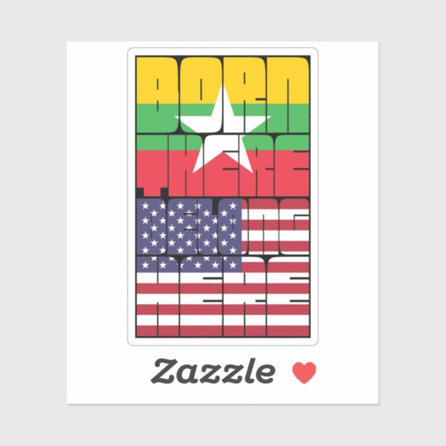 Pegatina Born Myanmar Belong American (Hoja)