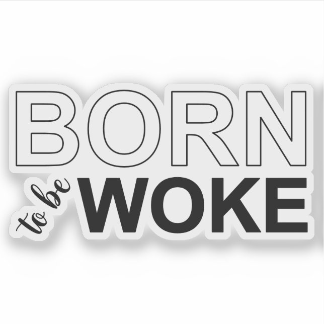 Pegatina Born To Be Woke (Anverso)