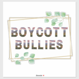 Pegatina Boycott Bullies Sticker 2