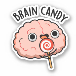 Pegatina Brain Candy Funny Brain Anatomy Pun